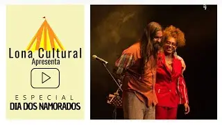Thathi Dias & Diogo Spadaro (Especial Dia dos Namorados) - Lona Cultural Virtual