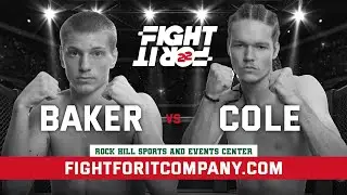 FIGHT FOR IT 22: Billy Cole v Collin Baker