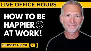 6 Ways to Be Happier in Your Job 🔴 Live Office Hours with Andrew LaCivita