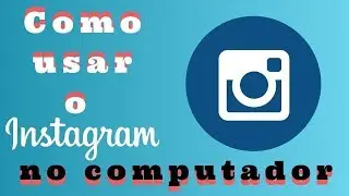 How to use Instagram on your computer