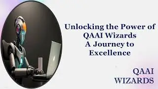 Unlocking the Power of  QAAI Wizards A  Journey to Excellence