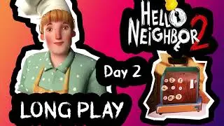 Hello Neighbor 2 - The Bakery Long Play!