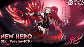 New Hero "Shadow" Skill Preview (CN) | Honor of Kings