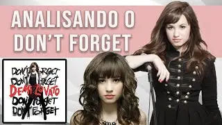 A ESTREIA INTENSA DE DEMI LOVATO COM O DON'T FORGET | 