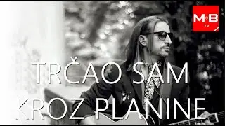 Mladen Burnać - Trčao sam kroz planine (OFFICIAL VIDEO 2021, album: Knjiga poezije)
