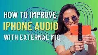 How to Improve Audio on iPhone With External Mic