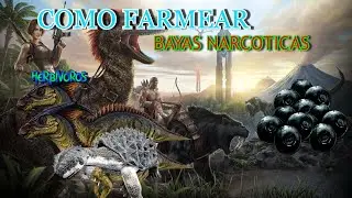 COMO FARMEAR BAYAS NARCOTICAS EN ARK