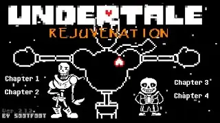 UNDERTALE - REJUVENATION chapter 1-4