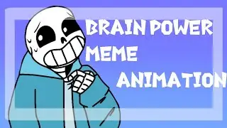 Brain power meme | Animation (Untertale)❗ flash warning❗