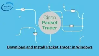 How to Download & Install Packet Tracer in Windows Latest Version 8.2.0 || NOJVII ||