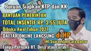 BANTUAN TUNAI RP. 3,55 JUTA DI BUKA JANUARI 2021 DI TRANSFER KE REKENING (HANYA DENGAN KTP DAN KK)