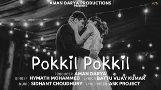 Pokkil Pokkil | Hymath Mohammed | Battu Vijay Kumar | Sidhant Choudhury | Aman Darya Productions