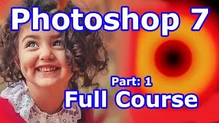 Adobe Photoshop 7.0 | Full Course in Bangla | Part 1 | Marquee and Move Tools