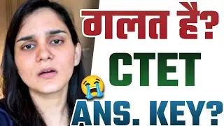 CTET ANSWER KEY WRONG?😭 WANT PROOF ⁉️ RESULT 🙄 HIMANSHI SINGH