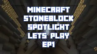 Minecraft StoneBlock Lets Play EP1