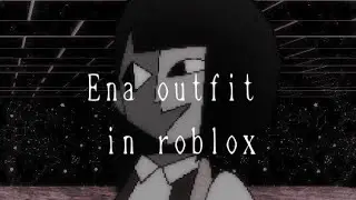 Ena outfit in roblox