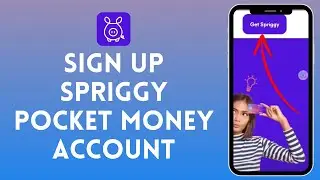 How to Sign Up Spriggy Pocket Money Account (2024) | Register Spriggy Pocket Money Account