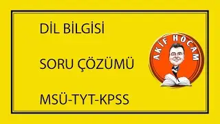 DİL BİLGİSİ SORU ÇÖZÜMÜ| MSÜ TYT KPSS