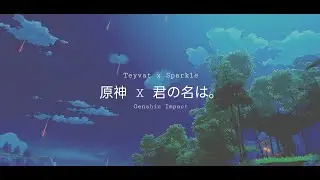 A Day in Teyvat | (Genshin Impact x Kimi No Na Wa) | Sparkle - RADWIMPS (Long Ver.) | Relaxing Video