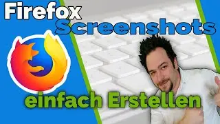 Firefox Screenshoots Tutorial || Bildschirmfoto aufnehmen mit Firefox - Herzogenrath