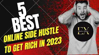 5 Best Online Side-Hustles To Get Rich In 2023