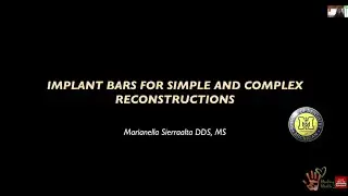 Implant Bars for Simple and Complex Reconstructions- Dr. M. Sierraalta