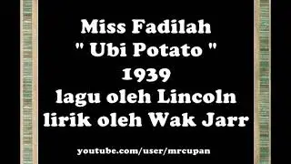 Miss Fadilah - Ubi Potato ( 1939 )