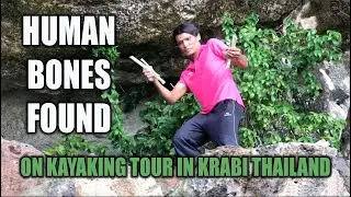Human Bones Found on Kayaking Adventure in Krabi Thailand