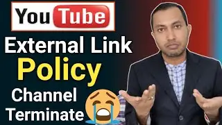 YouTube EXTERNAL LINK POLICY | 😱😭 Description मैं कोई भी Link डालने से पहले इस Video जरूर देखें |