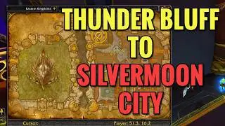 How To Get To Silvermoon City From Thunder Bluff (WoW TBC)