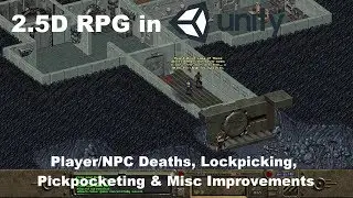 Lets Make a 2.5D RPG in Unity - Player/NPC Deaths, Lockpicking,  Pickpocketing & Misc Improvements