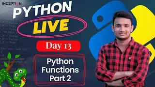 Day 13 - Python Function Arguments Explained in Bangla: Live Stream | Inception BD