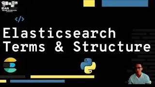 Elasticsearch Terms & Structure