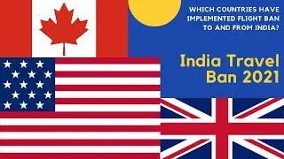 COUNTRY LIST WHO HAVE BANNED TRAVELLERS FROM INDIA | INDIAN CAN TRAVEL THIS COUNTRIES | USA | CANADA