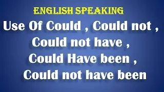 Use Of Could , Could not , Could not have , Could Have been , Could not have been (Hindi)