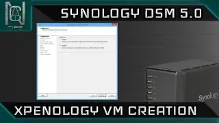 Creating The VM - Synology DSM on Non Synology Hardware - Interactive Guide
