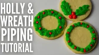 Holly garland and wreaths 2 ways! Easy Christmas buttercream piping tutorial