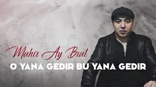 Mahir Ay Brat — O Yana Gedir Bu Yana Gedir 2022 (Remix)