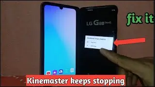 kInemaster App Keeps stopping fixed