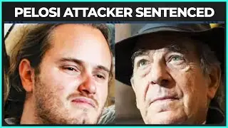Paul Pelosi Attacker Gets MAJOR Prison Time