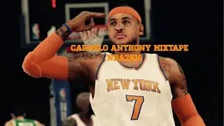 NBA2K16 CARMELO ANTHONY TOP MIXTAPE