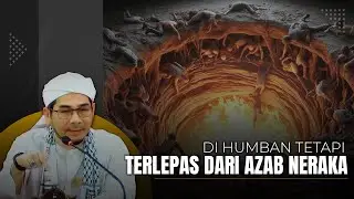 4 GOLONGAN INI BERHUJJAH DENGAN ALLAH UNTUK PELEPASAN DARI NERAKA..