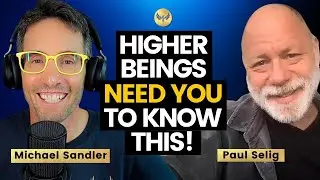 Humanity WILL Make It! A Powerful Message and TURNING POINT from the Guides! Paul Selig