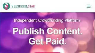 SubscribeStar, a Patreon Alternative, is Back! (