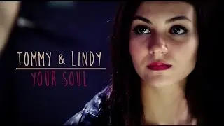 tommy & lindy || your soul