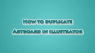 How to duplicate artboard in illustrator