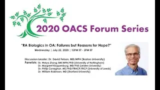 RA Biologics in OA: Failures but Reasons for Hope? – David Felson MD/MPH and Panel | OACS 2020