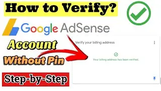 How to Verify GOOGLE ADSENSE without PIN | PIN not arrived | PIN MANUAL ID Verification