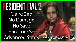 Resident Evil 2 Remake (PC) - Claire 2nd (Claire B) No Damage No Save ADVANCED ROUTE (Hardcore S+)