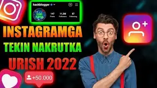 INSTAGRAMGA NAKRUTKA URISH//INSTAGRAMGA TEKINGA NAKRUTKA URISH//INSTAGRAM NAKRUTKA QILISH 2022
